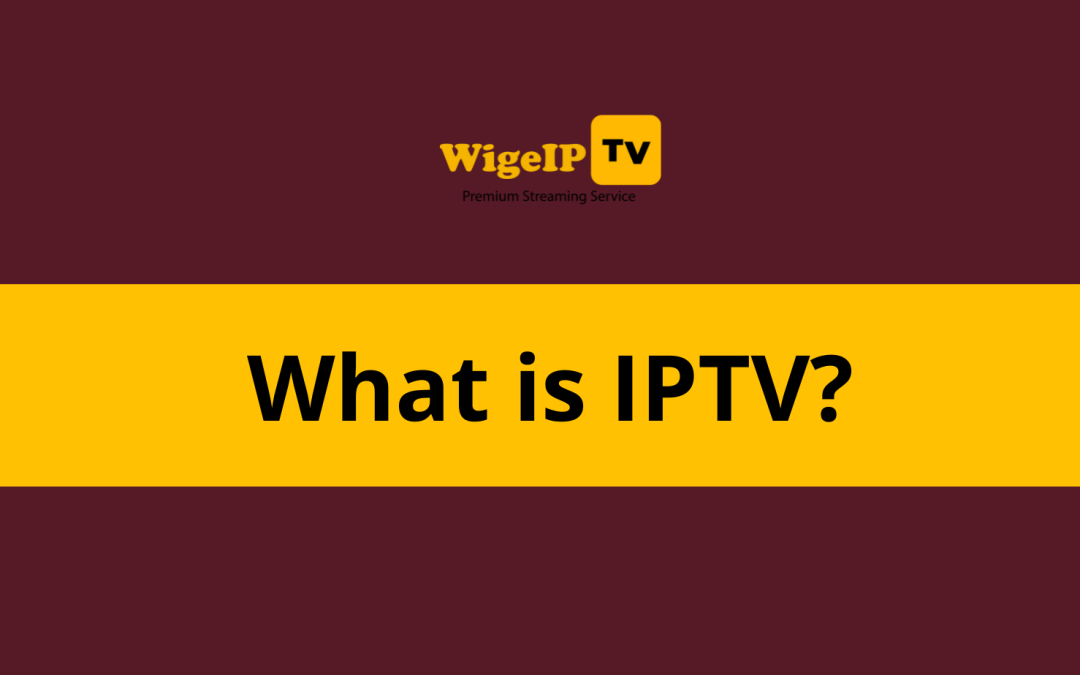 What is IPTV?